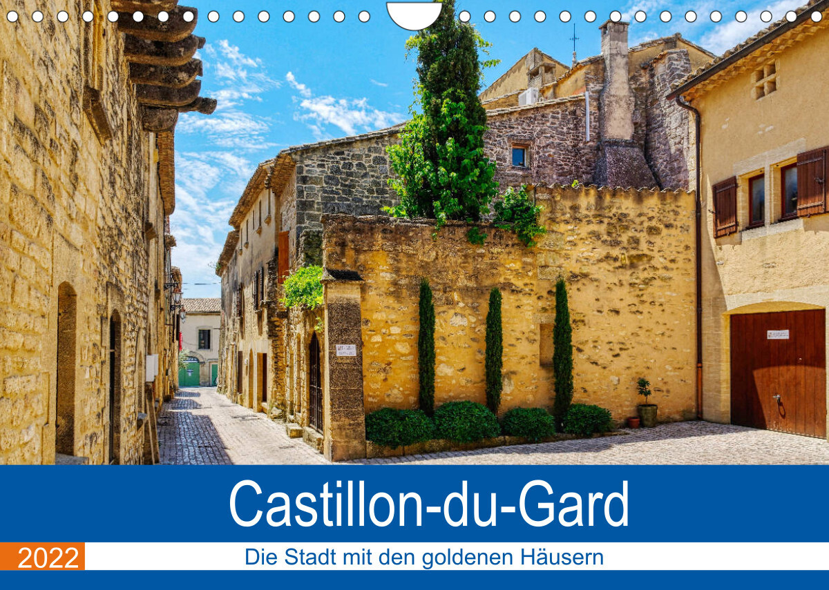 Castillon-du-Gard - Die Stadt mit den goldenen Häusern (Wandkalender 2022 DIN A4 quer)