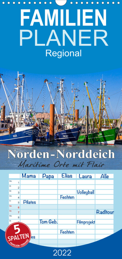 Familienplaner Norden-Norddeich. Maritime Orte mit Flair (Wandkalender 2022 , 21 cm x 45 cm, hoch)