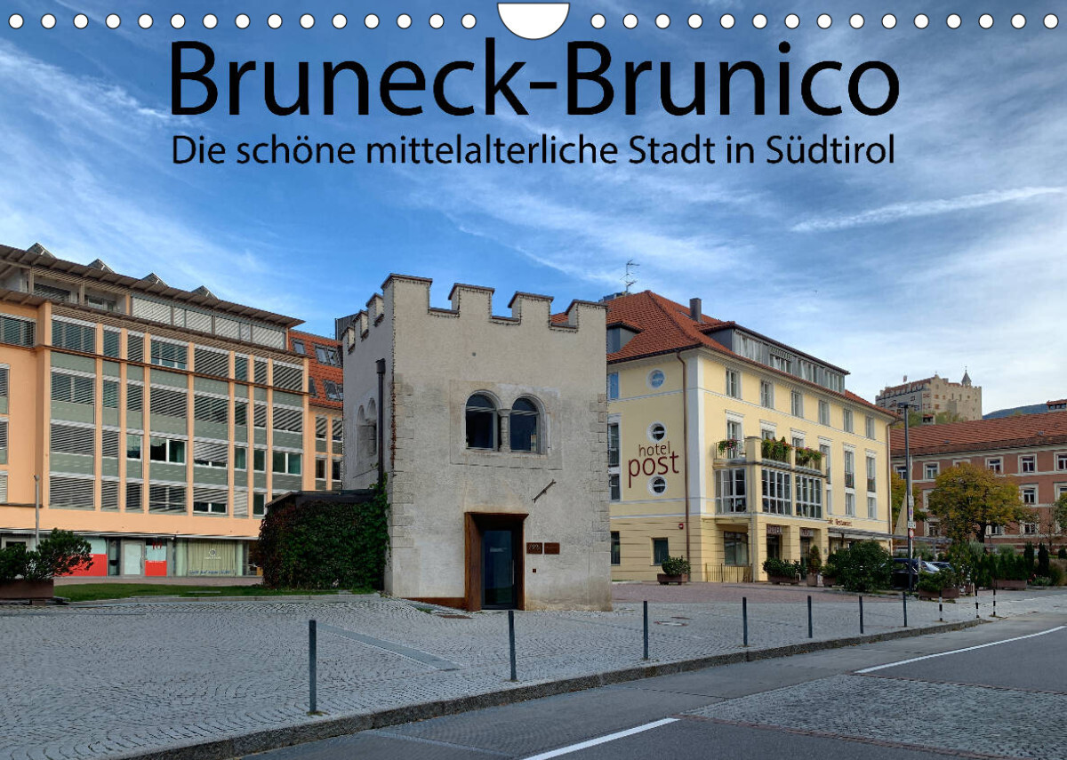 Bruneck-Brunico. Die schöne mittelalterliche Stadt in Südtirol (Wandkalender 2022 DIN A4 quer)