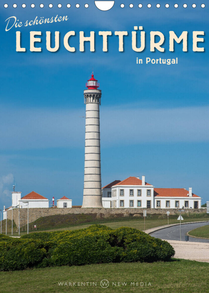Die schönsten Leuchttürme in Portugal (Wandkalender 2022 DIN A4 hoch)