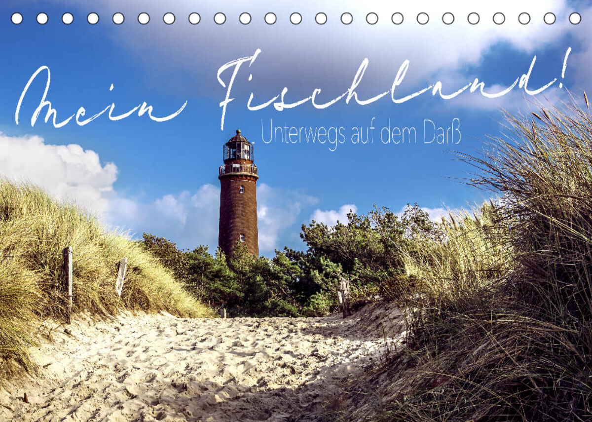 Mein Fischland! Unterwegs auf dem Darß (Tischkalender 2022 DIN A5 quer)