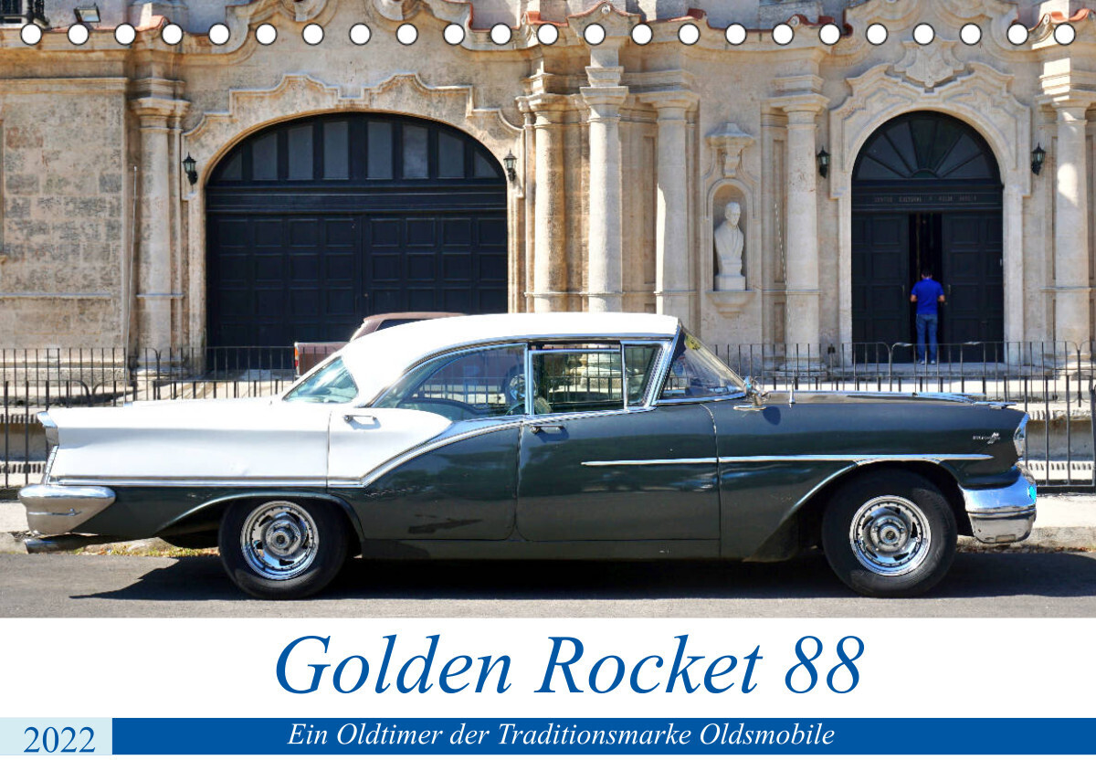 Golden Rocket 88 - Oldsmobile 1957 in Kuba (Tischkalender 2022 DIN A5 quer)