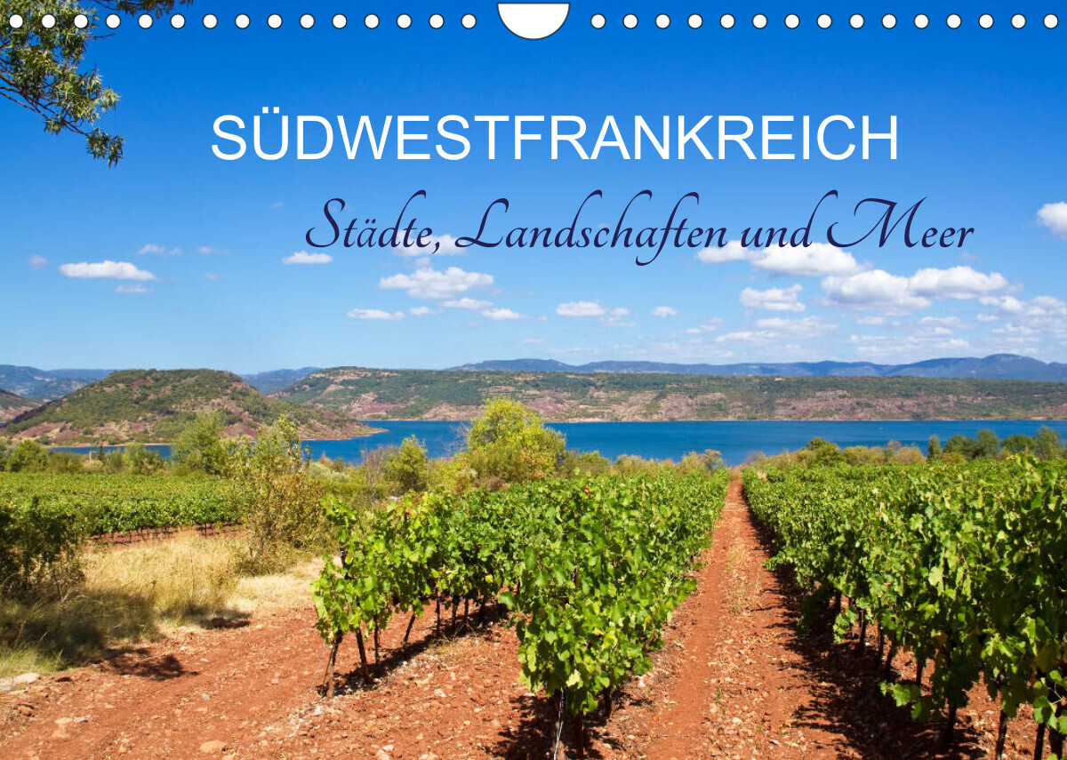 Südwestfrankreich - Städte, Landschaften und Meer (Wandkalender 2022 DIN A4 quer)