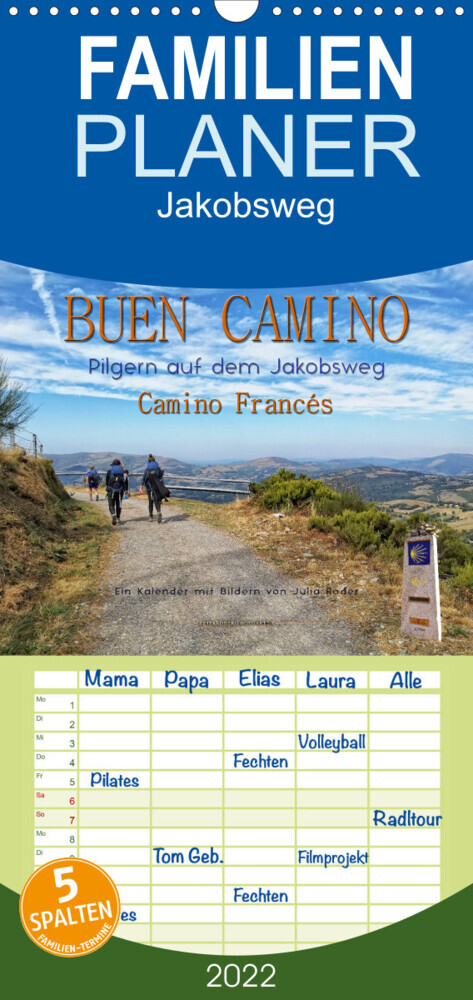 Familienplaner Buen Camino - pilgern auf dem Jakobsweg - Camino Francés (Wandkalender 2022 , 21 cm x 45 cm, hoch)