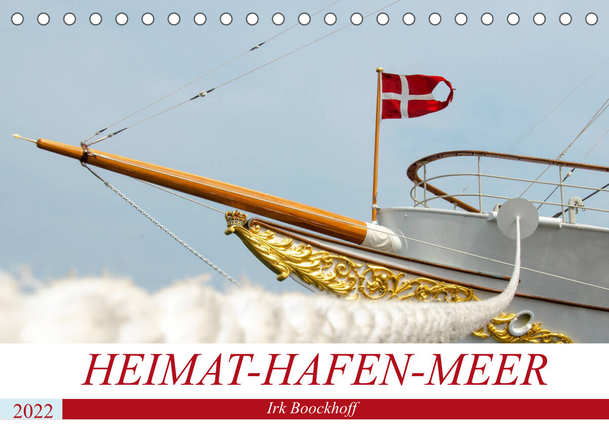 Heimat-Hafen-Meer (Tischkalender 2022 DIN A5 quer)