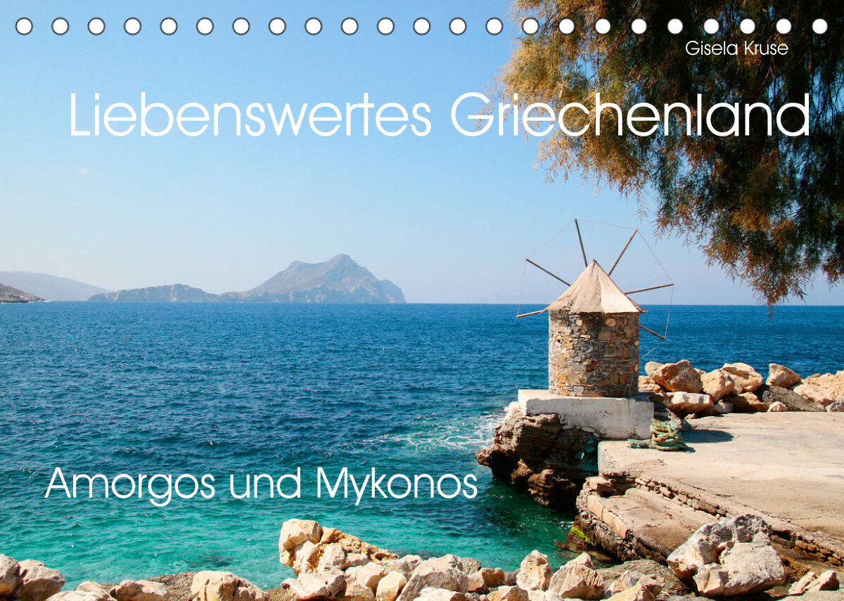 Liebenswertes Griechenland Amorgos und Mykonos (Tischkalender 2022 DIN A5 quer)