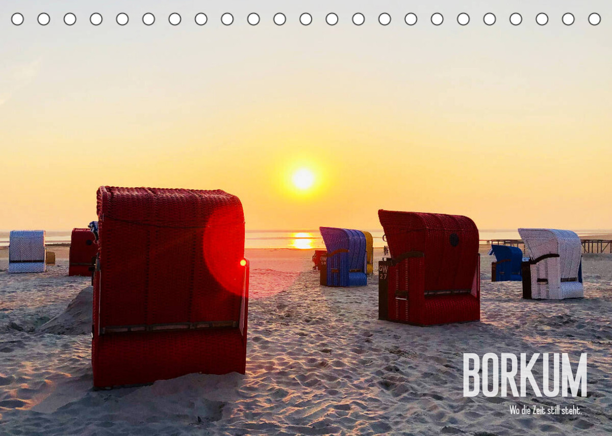 Borkum - Wo die Zeit still steht. (Tischkalender 2022 DIN A5 quer)