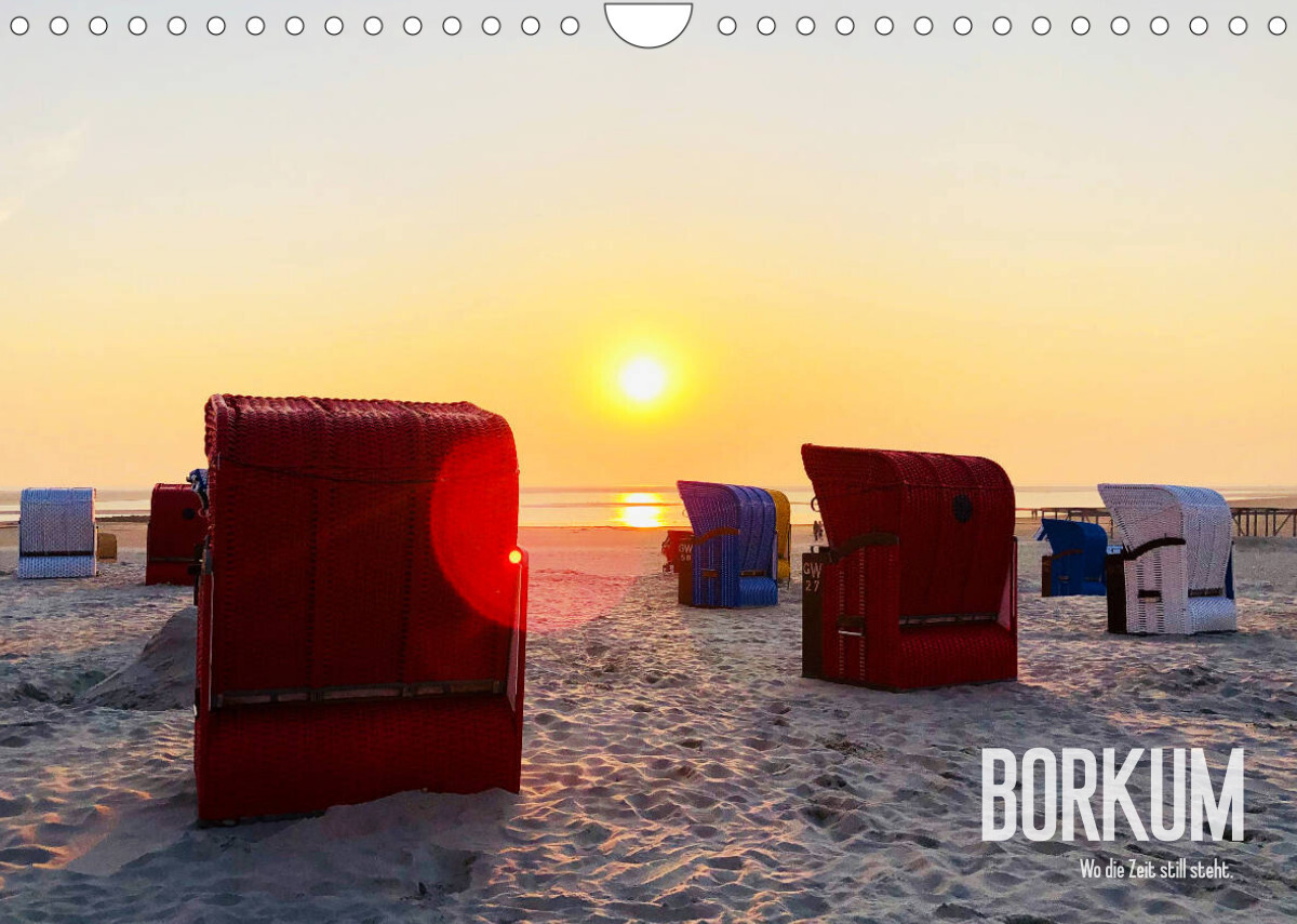 Borkum - Wo die Zeit still steht. (Wandkalender 2022 DIN A4 quer)