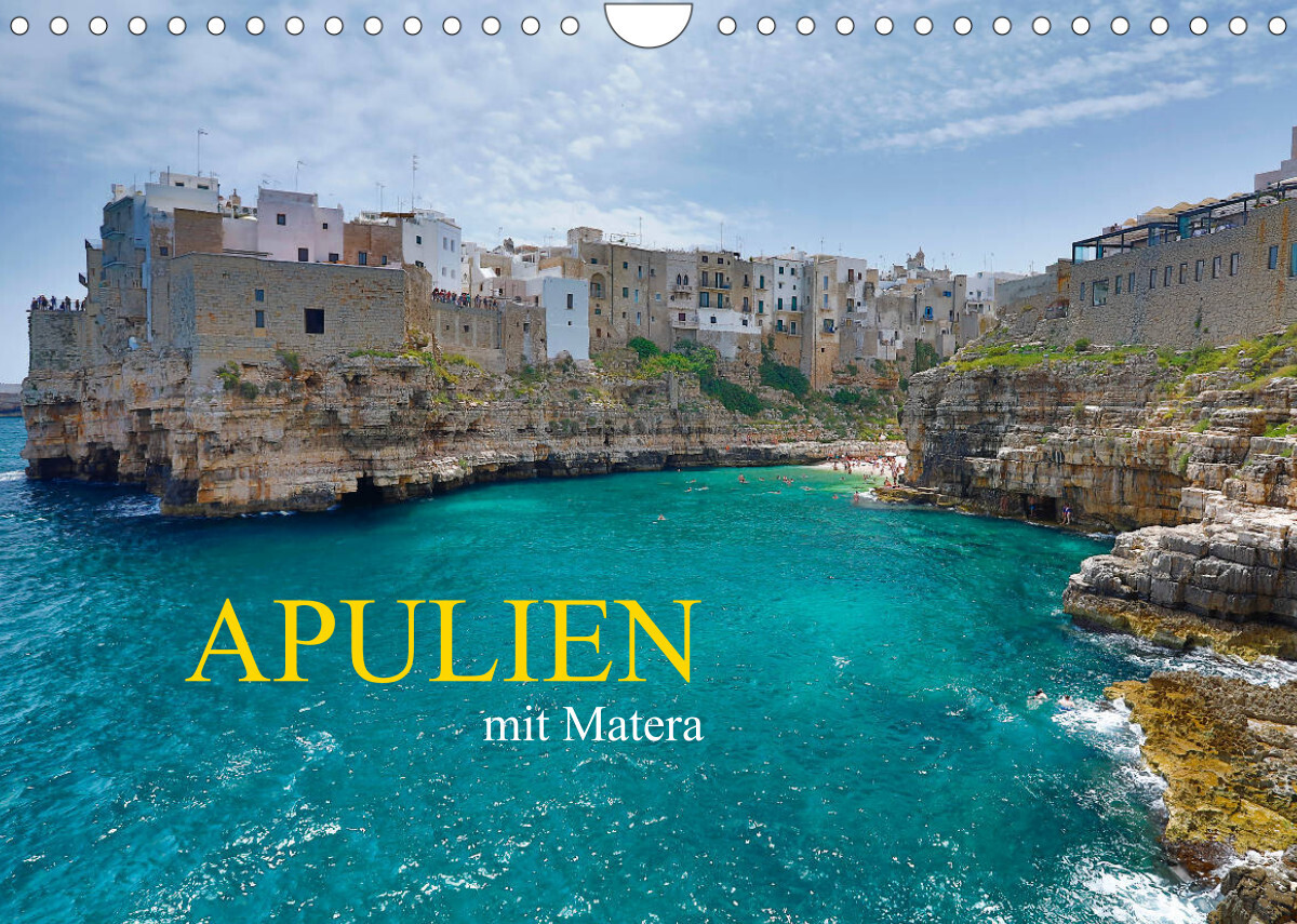 Apulien mit Matera (Wandkalender 2022 DIN A4 quer)