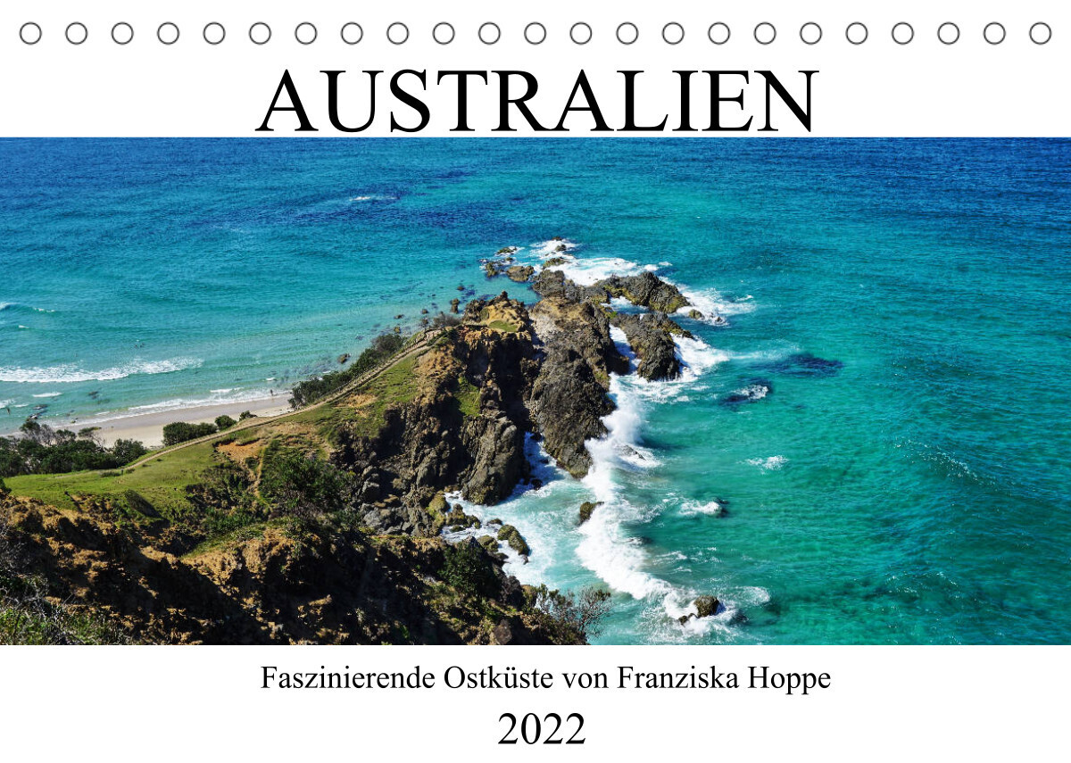 Australien - faszinierende Ostküste (Tischkalender 2022 DIN A5 quer)