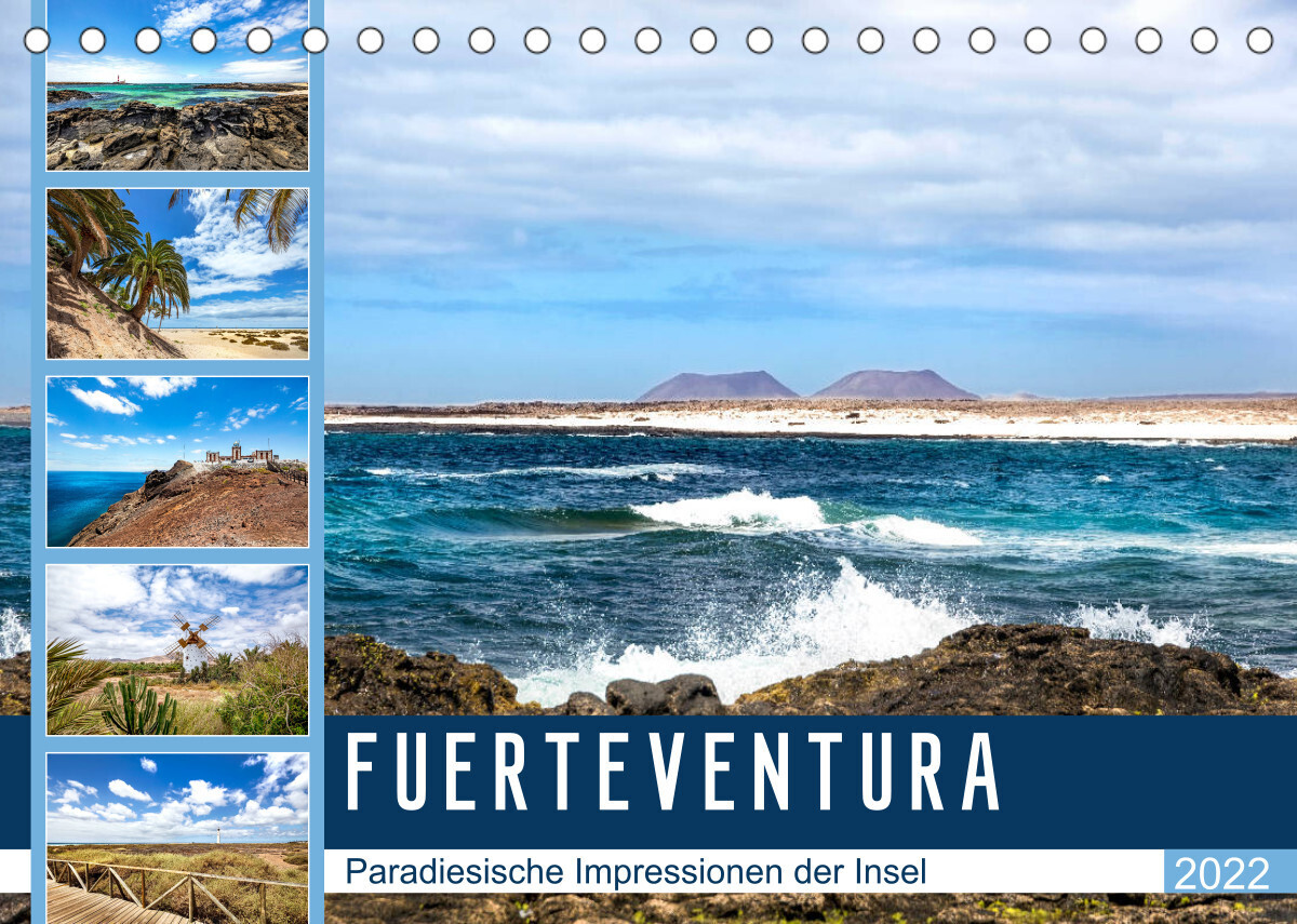 FUERTEVENTURA Paradiesische Impressionen der Insel (Tischkalender 2022 DIN A5 quer)
