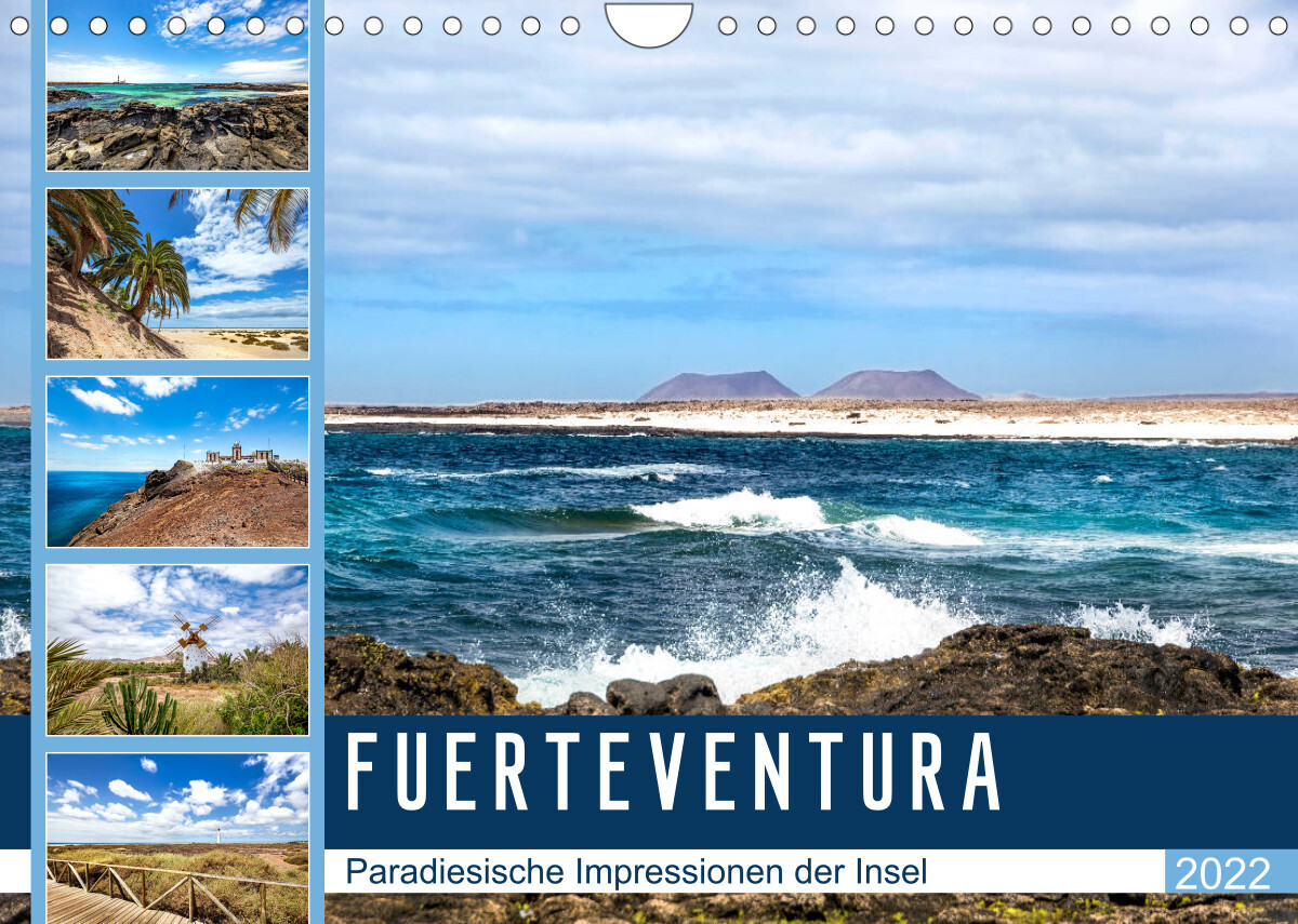 FUERTEVENTURA Paradiesische Impressionen der Insel (Wandkalender 2022 DIN A4 quer)