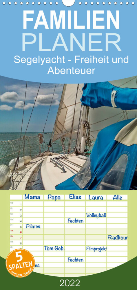 Familienplaner Segelyacht - Freiheit und Abenteuer (Wandkalender 2022 , 21 cm x 45 cm, hoch)