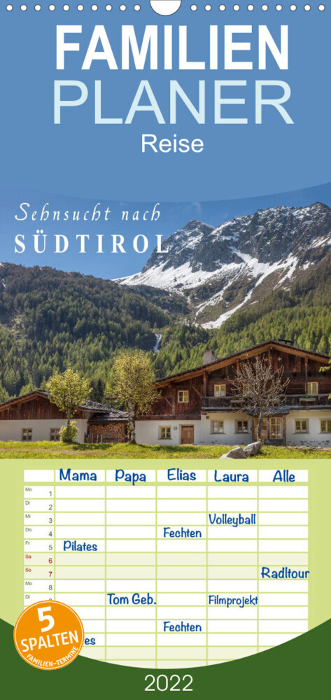 Familienplaner Sehnsucht nach Südtirol (Wandkalender 2022 , 21 cm x 45 cm, hoch)