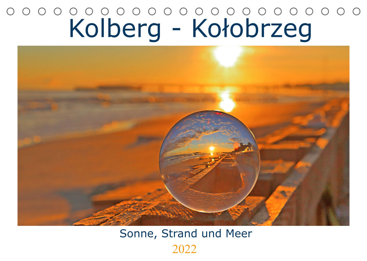 Kolberg - Kolobrzeg (Tischkalender 2022 DIN A5 quer)