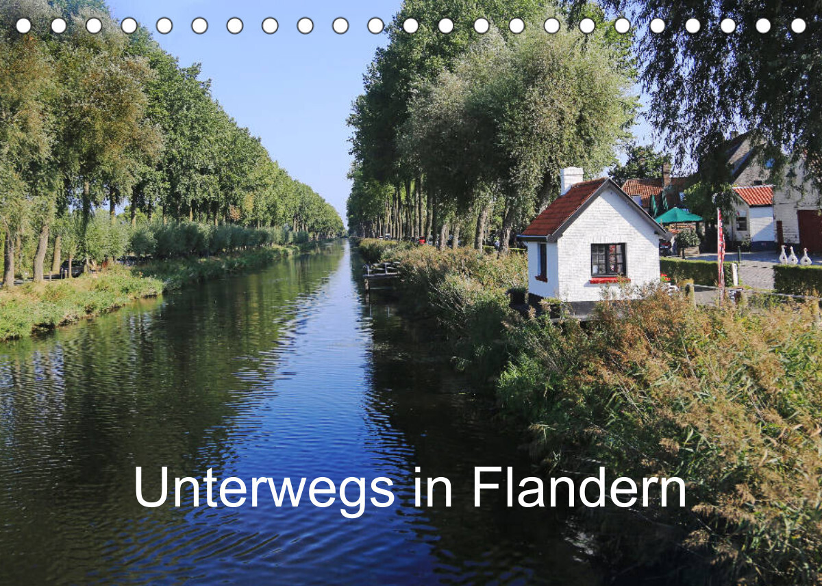 Unterwegs in Flandern (Tischkalender 2022 DIN A5 quer)