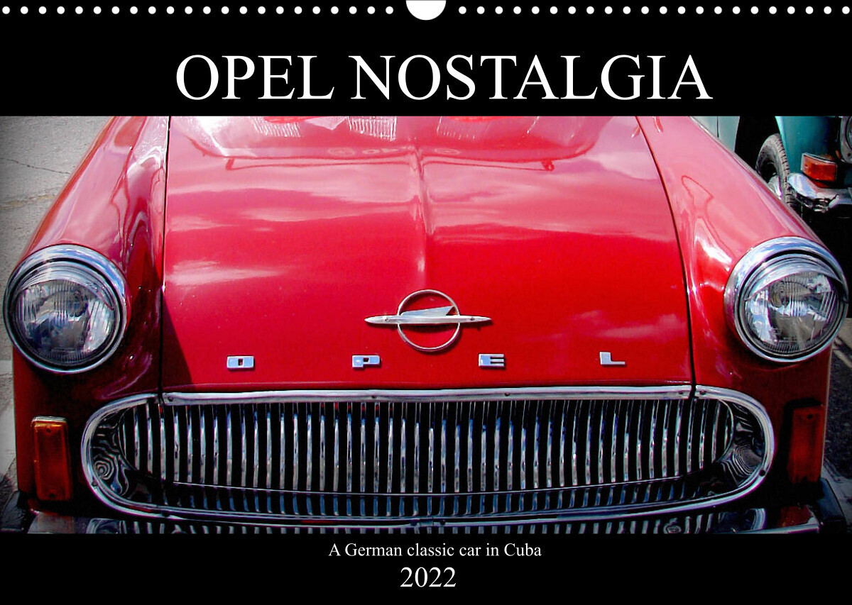 Opel Nostalgia (Wall Calendar 2022 DIN A3 Landscape)