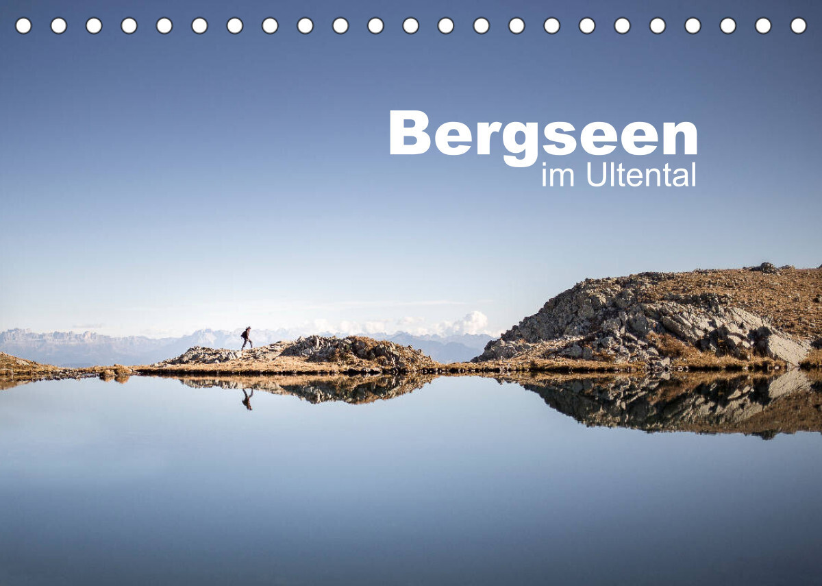 Bergseen im Ultental (Tischkalender 2022 DIN A5 quer)
