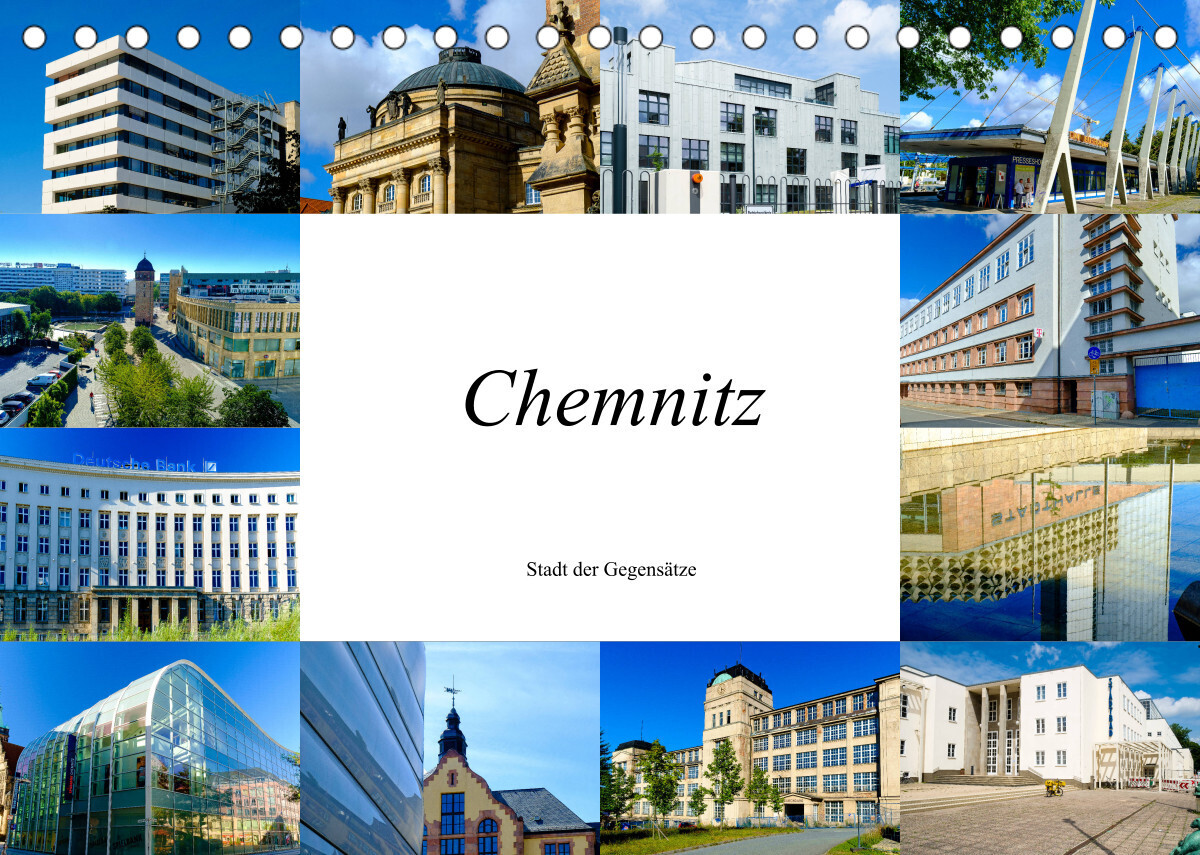 Chemnitz - Stadt der Gegensätze (Tischkalender 2022 DIN A5 quer)