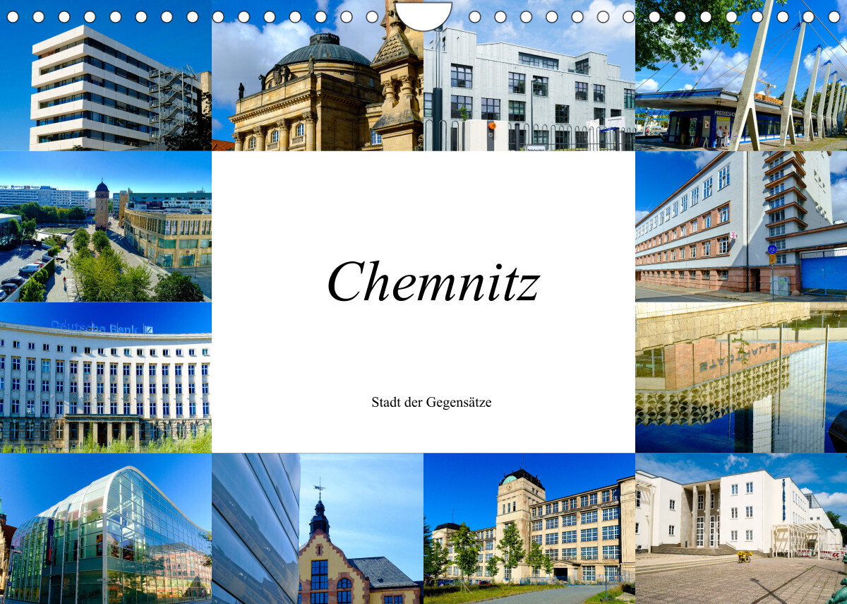 Chemnitz - Stadt der Gegensätze (Wandkalender 2022 DIN A4 quer)