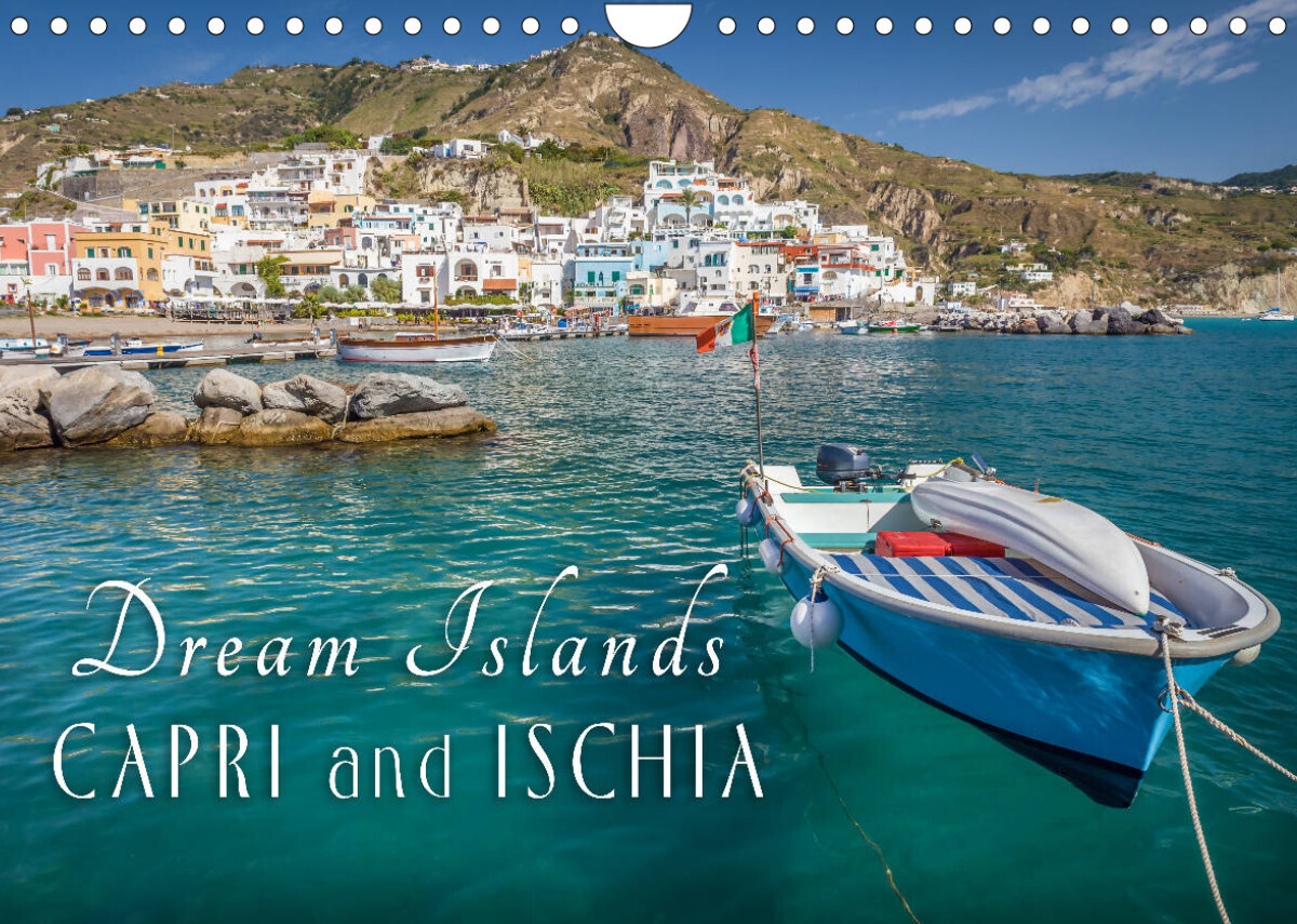 Dream Islands Capri and Ischia (Wall Calendar 2022 DIN A4 Landscape)