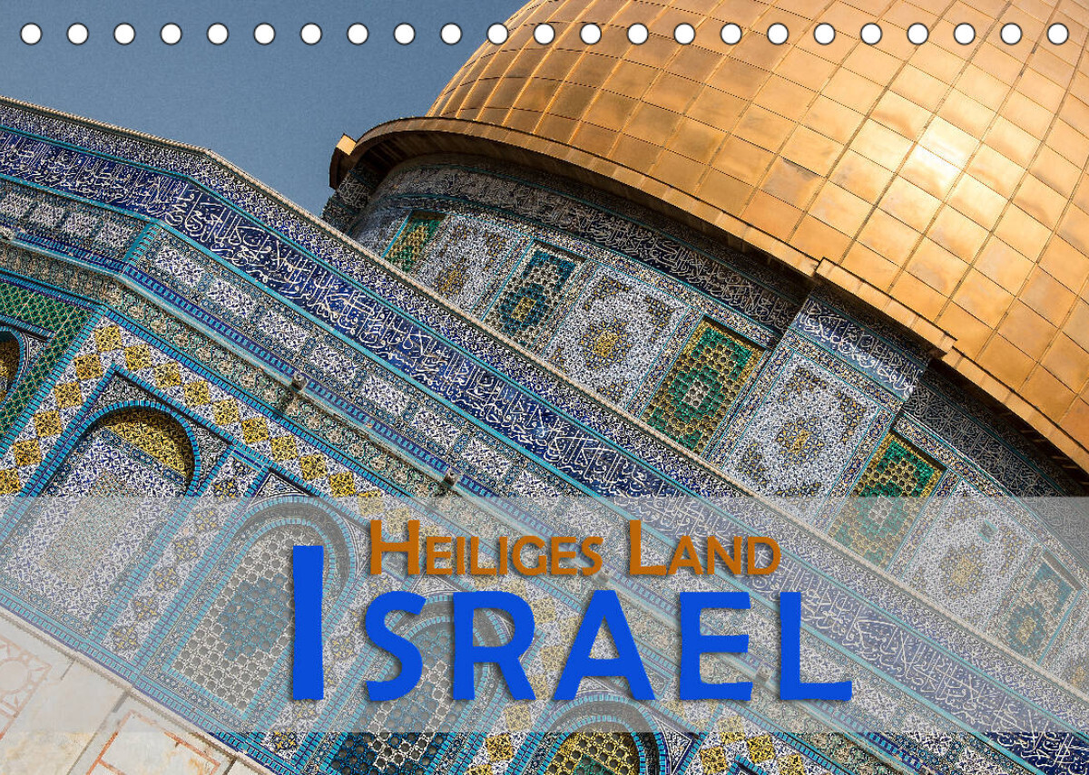 Israel - Heiliges Land (Tischkalender 2022 DIN A5 quer)