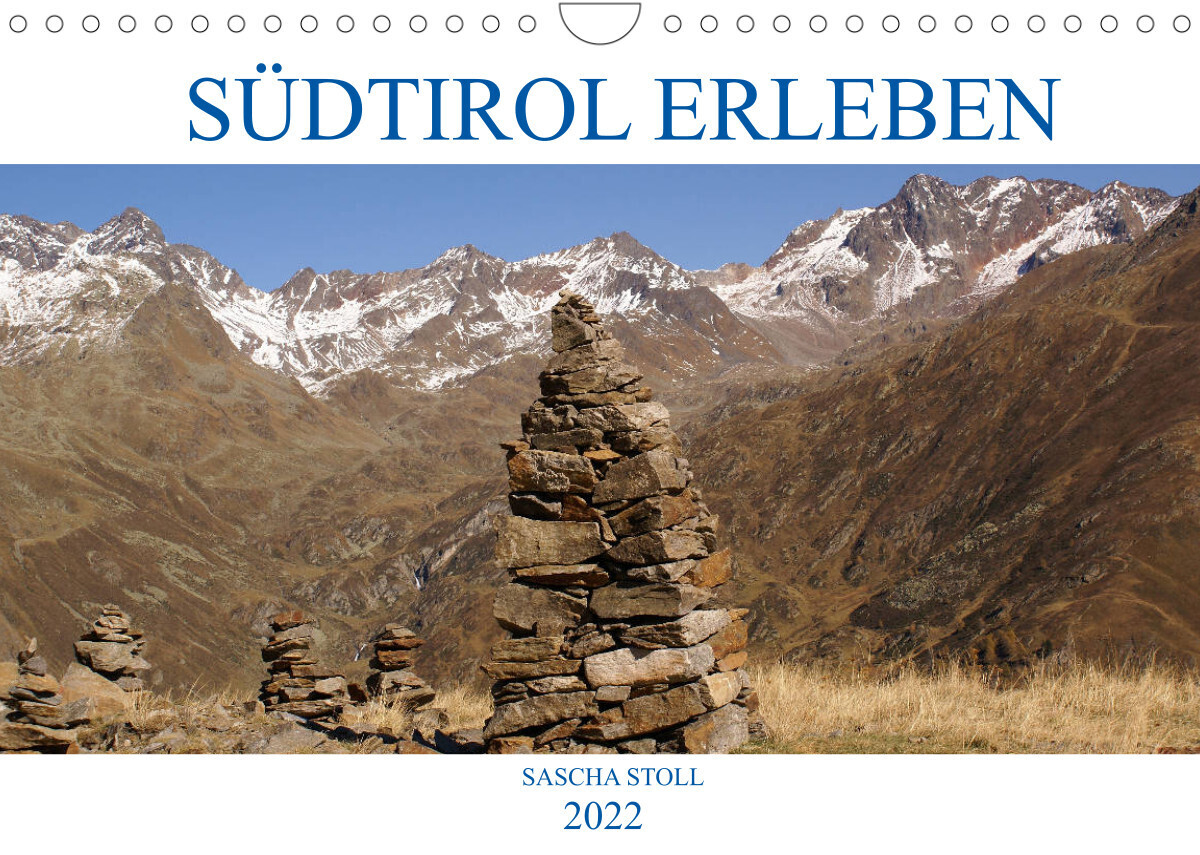 Südtirol erleben (Wandkalender 2022 DIN A4 quer)