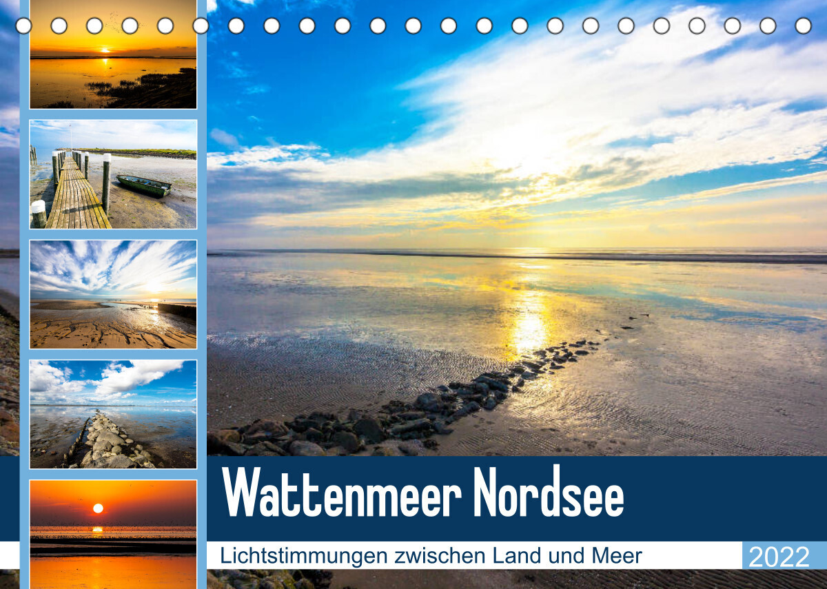 Wattenmeer Nordsee - Lichtstimmungen zwischen Land und Meer (Tischkalender 2022 DIN A5 quer)