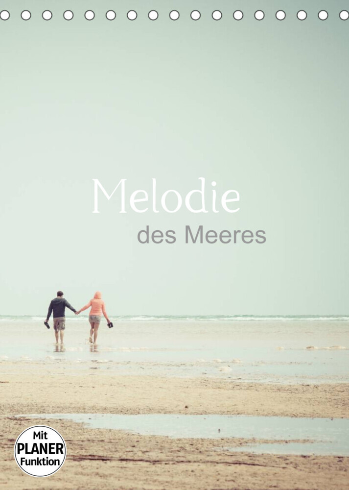Melodie des Meeres (Tischkalender 2022 DIN A5 hoch)