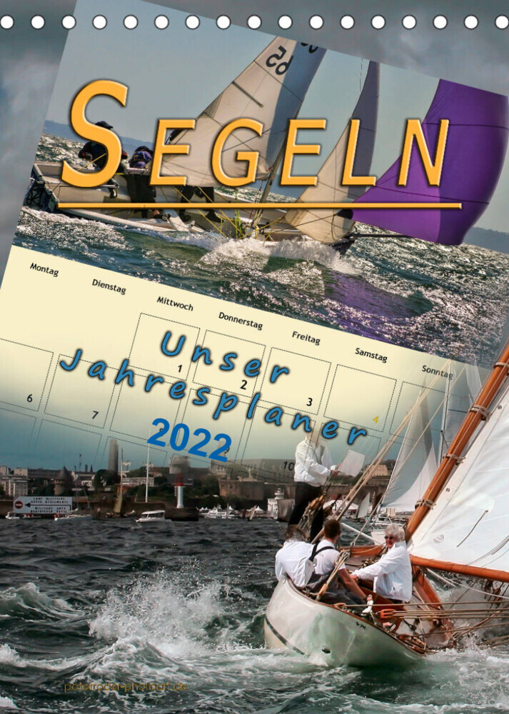 Segeln, unser Jahresplaner (Tischkalender 2022 DIN A5 hoch)