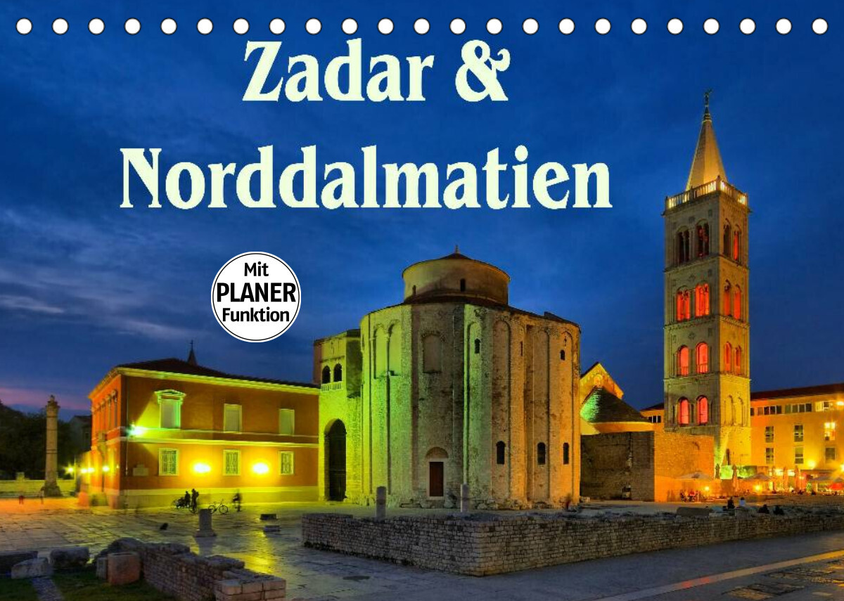 Zadar und Norddalmatien (Tischkalender 2022 DIN A5 quer)