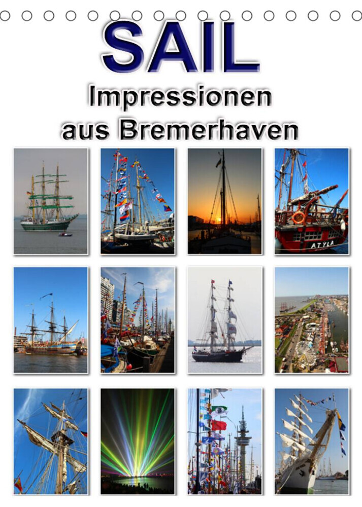 Sail - Impressionen aus Bremerhaven (Tischkalender 2022 DIN A5 hoch)