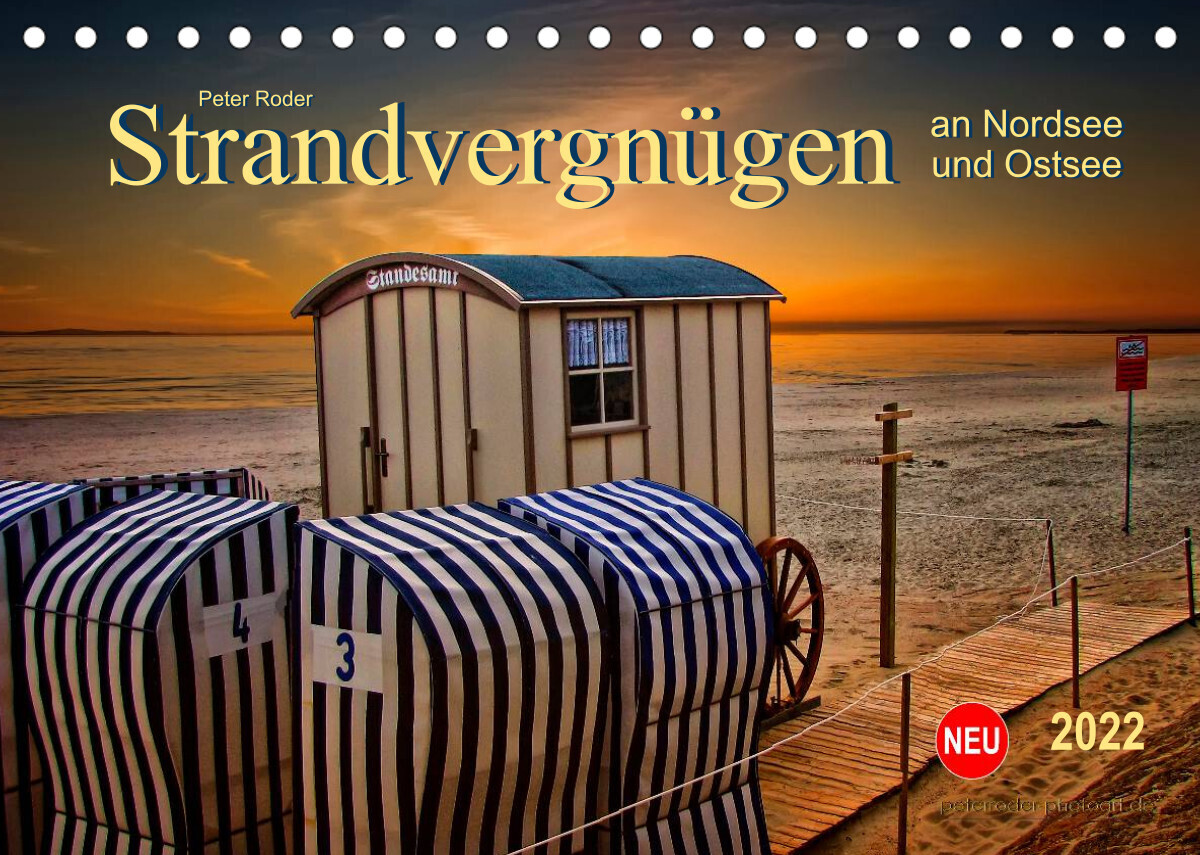 Strandvergnügen - an Nordsee und Ostsee (Tischkalender 2022 DIN A5 quer)