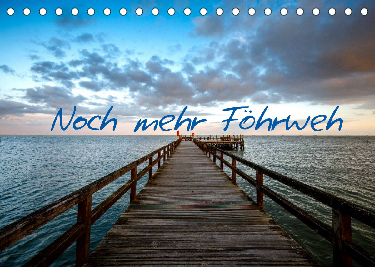 Noch mehr Föhrweh (Tischkalender 2022 DIN A5 quer)