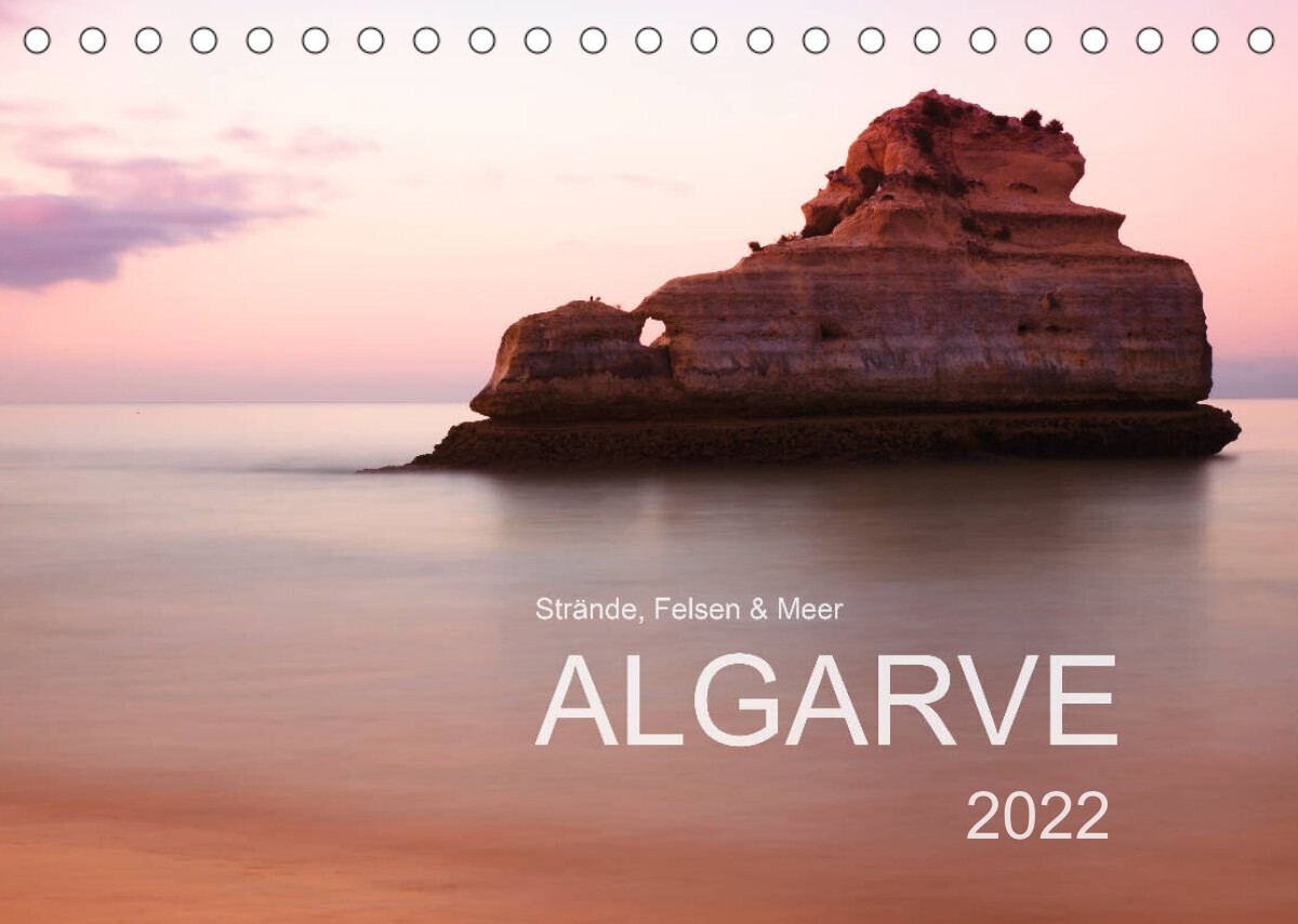 Strände, Felsen und Meer - ALGARVE 2022 (Tischkalender 2022 DIN A5 quer)