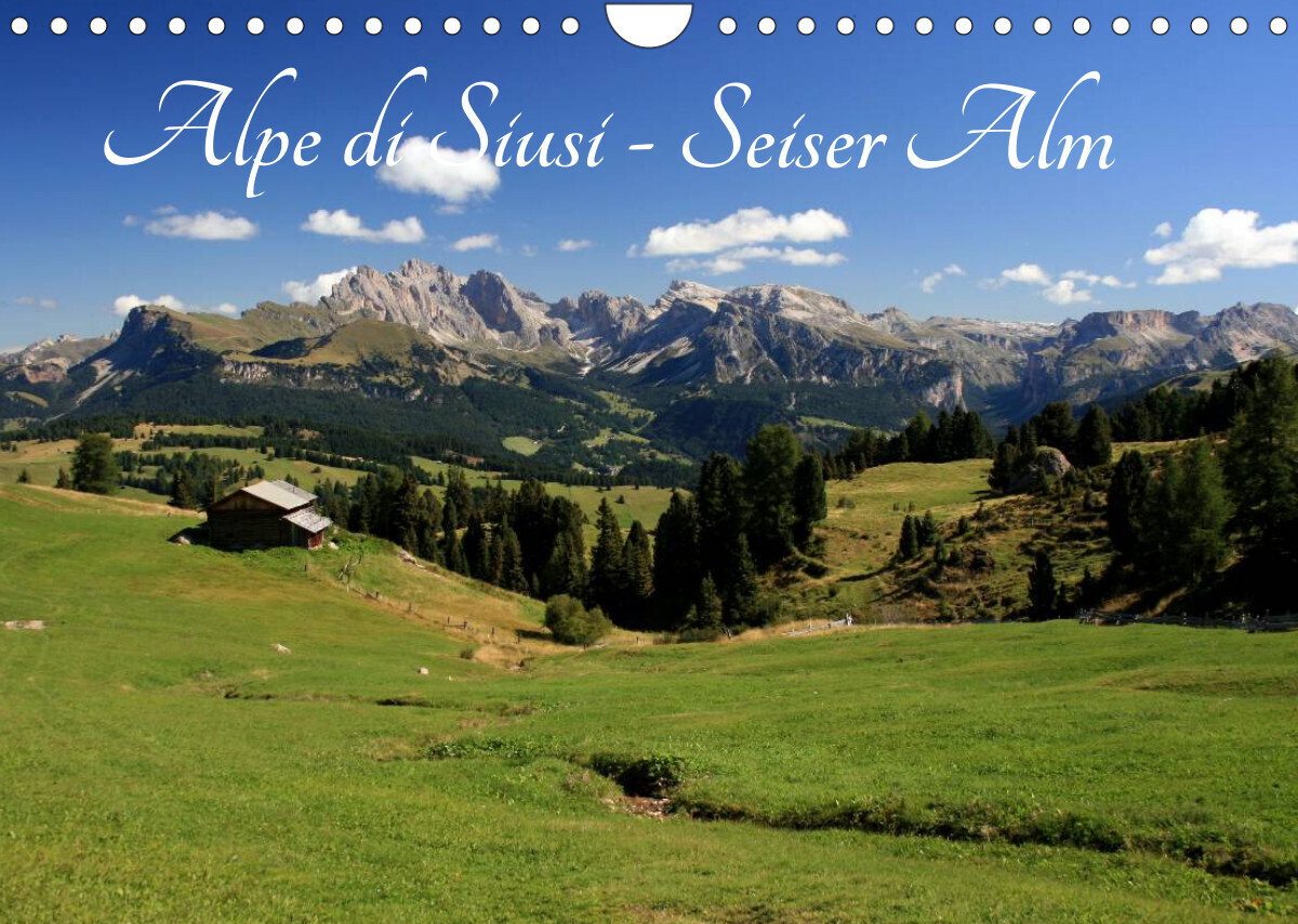 Alpe di Siusi - Seiser Alm (Wandkalender 2022 DIN A4 quer)