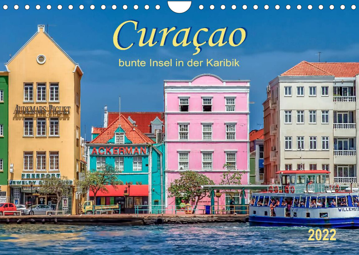 Curaçao - bunte Insel in der Karibik (Wandkalender 2022 DIN A4 quer)