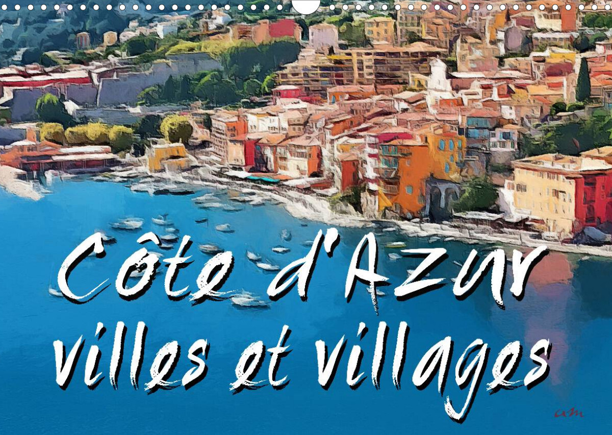 Côte d'Azur villes et villages (Calendrier mural 2022 DIN A3 horizontal)