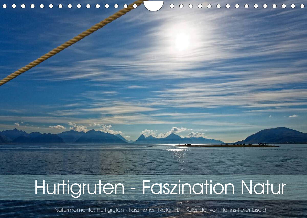Hurtigruten - Faszination Natur (Wandkalender 2022 DIN A4 quer)