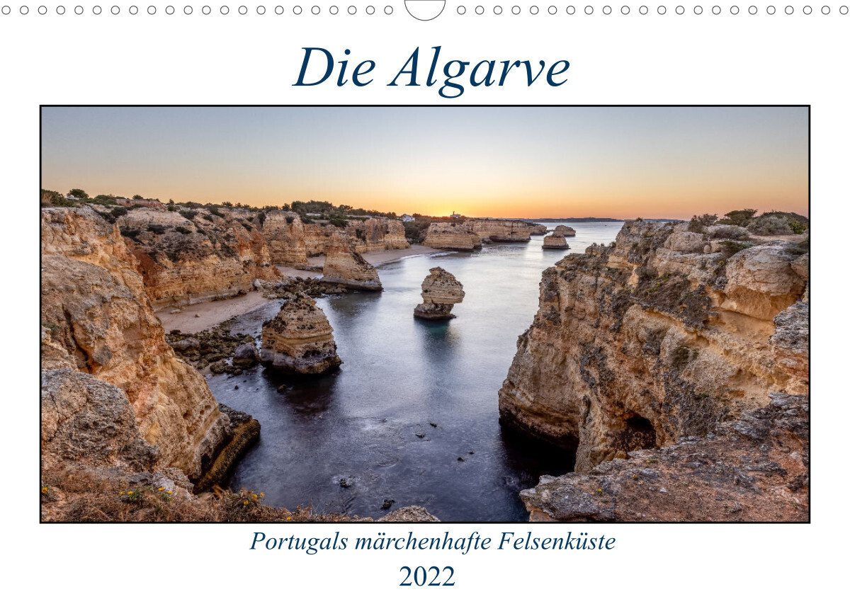 Die Algarve - Portugals märchenhafte Felsenküste (Wandkalender 2022 DIN A3 quer)