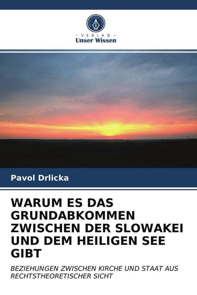 WARUM ES DAS GRUNDABKOMMEN ZWISCHEN DER SLOWAKEI UND DEM HEILIGEN SEE GIBT