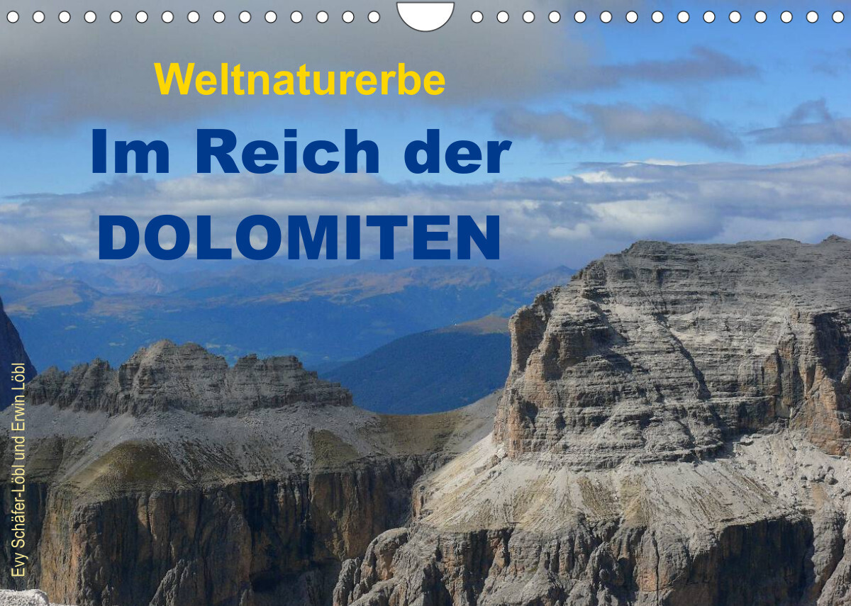 Weltnaturerbe - Im Reich der DOLOMITEN (Wandkalender 2022 DIN A4 quer)