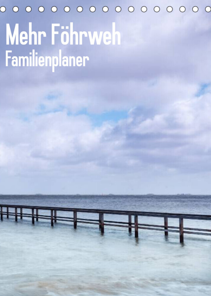 Mehr Föhrweh Familienplaner (Tischkalender 2022 DIN A5 hoch)
