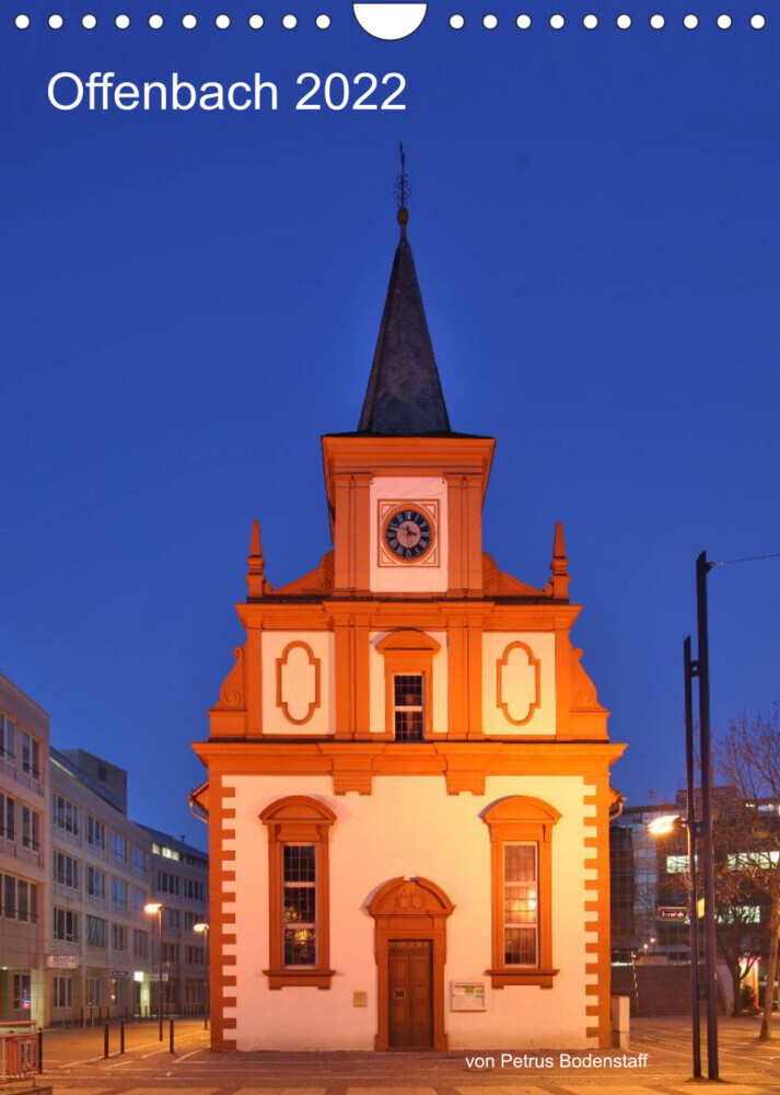 Offenbach 2022 von Petrus Bodenstaff (Wandkalender 2022 DIN A4 hoch)