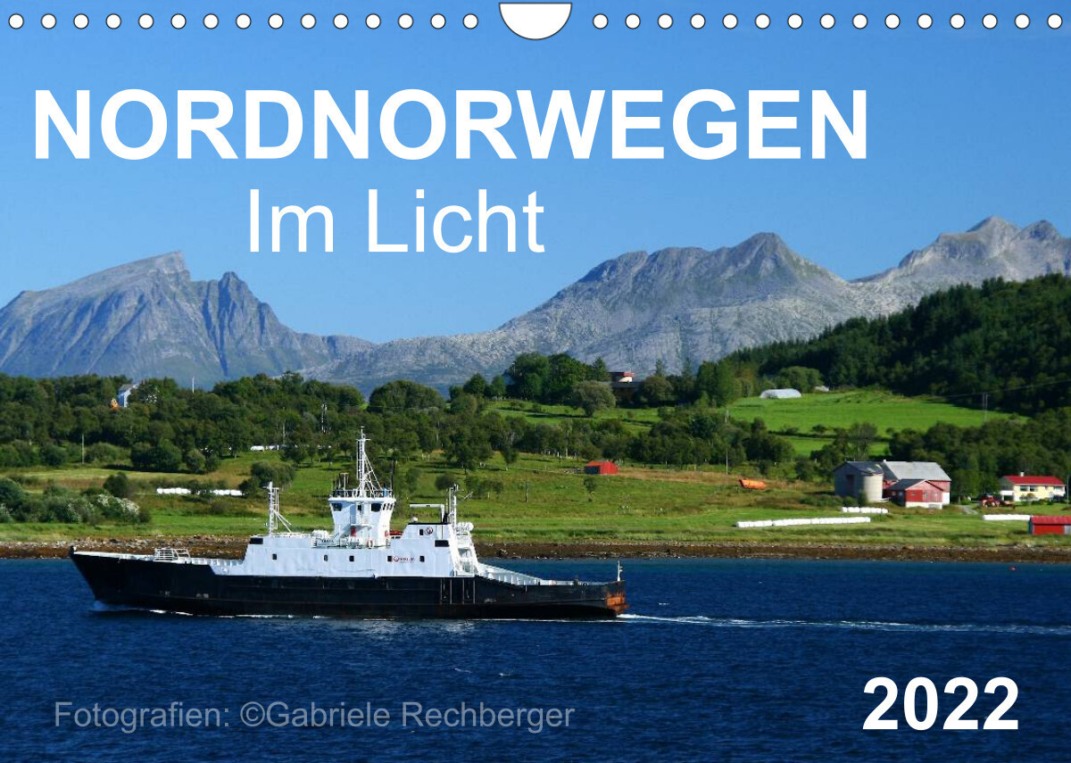 Nordnorwegen im Licht (Wandkalender 2022 DIN A4 quer)