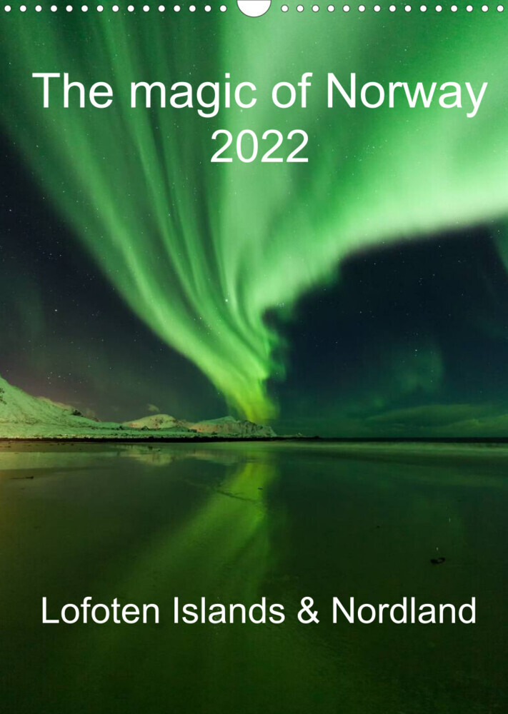 The magic of Norway 2022 - Lofoten Islands & Nordland (Wall Calendar 2022 DIN A3 Portrait)
