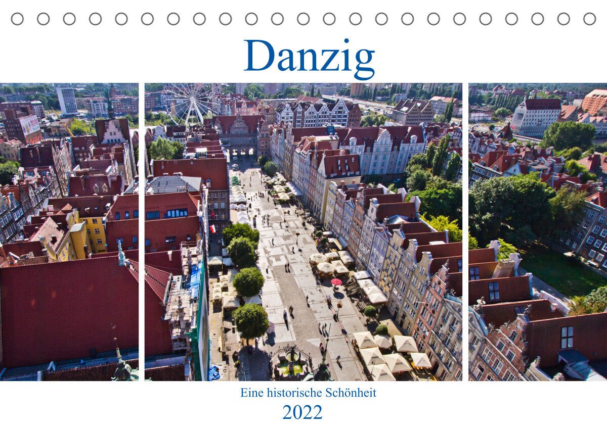 Danzig - Eine historische Schönheit (Tischkalender 2022 DIN A5 quer)