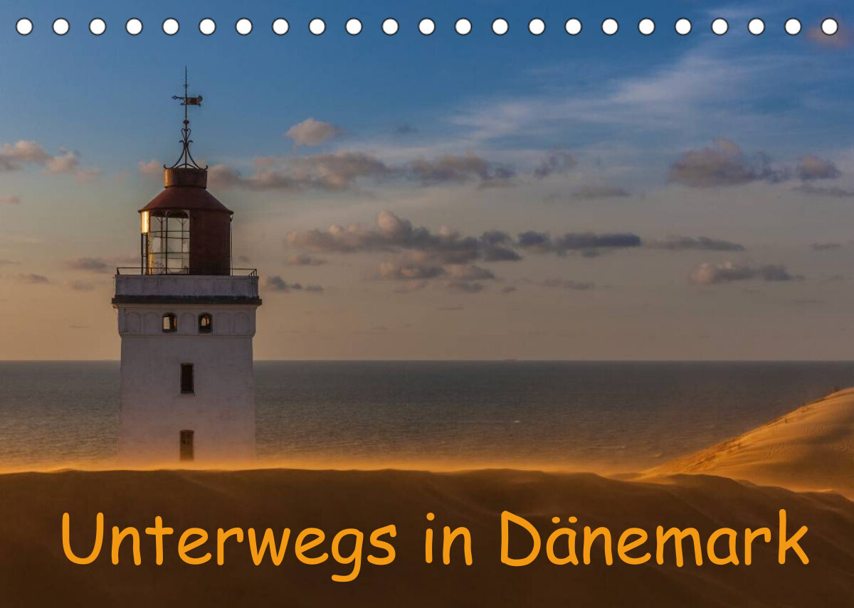 Unterwegs in Dänemark (Tischkalender 2022 DIN A5 quer)