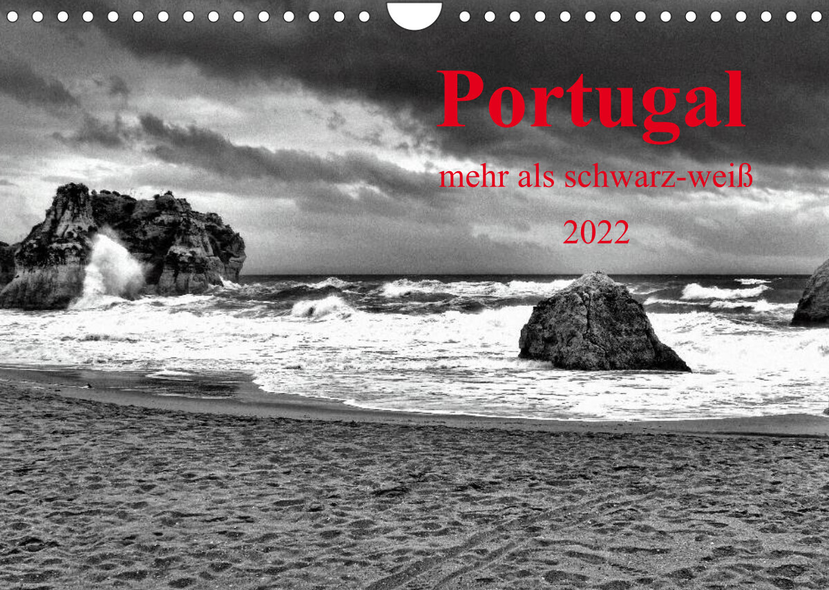Portugal - mehr als schwarz-weiß (Wandkalender 2022 DIN A4 quer)