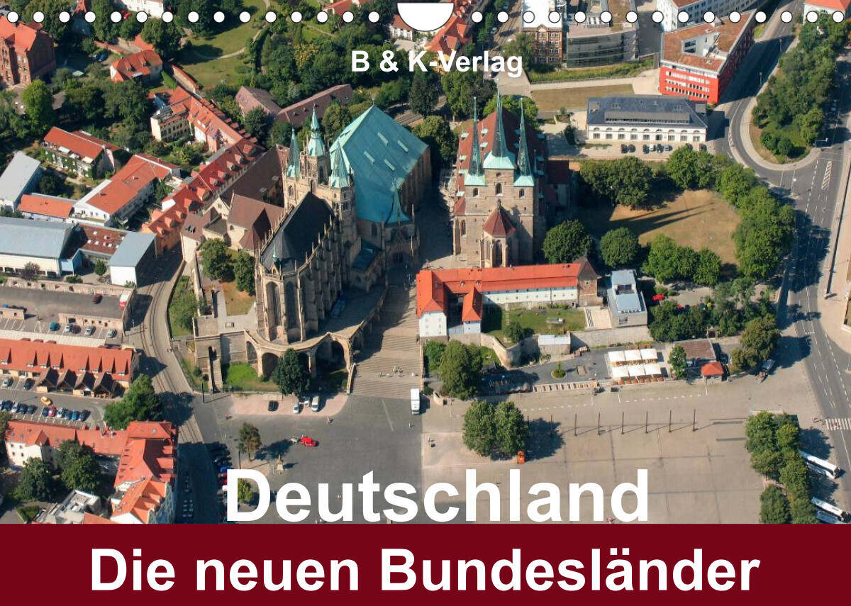 Deutschland - Die neuen Bundesländer (Wandkalender 2022 DIN A4 quer)